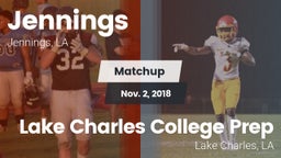 Matchup: Jennings vs. Lake Charles College Prep 2018