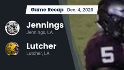 Recap: Jennings  vs. Lutcher  2020