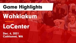 Wahkiakum  vs LaCenter  Game Highlights - Dec. 6, 2021