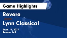 Revere  vs Lynn Classical  Game Highlights - Sept. 11, 2023