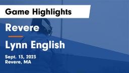 Revere  vs Lynn English Game Highlights - Sept. 13, 2023