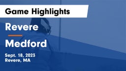 Revere  vs Medford  Game Highlights - Sept. 18, 2023