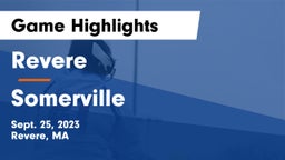 Revere  vs Somerville Game Highlights - Sept. 25, 2023