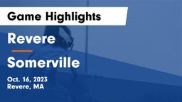 Revere  vs Somerville Game Highlights - Oct. 16, 2023