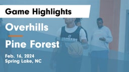 Overhills  vs Pine Forest  Game Highlights - Feb. 16, 2024