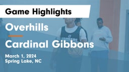 Overhills  vs Cardinal Gibbons  Game Highlights - March 1, 2024