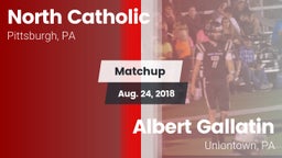 Matchup: North Catholic High  vs. Albert Gallatin 2018