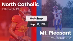 Matchup: North Catholic High  vs. Mt. Pleasant  2018