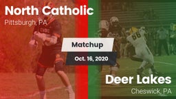 Matchup: North Catholic High  vs. Deer Lakes  2020