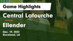 Central Lafourche  vs Ellender  Game Highlights - Dec. 19, 2022