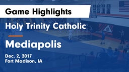 Holy Trinity Catholic  vs Mediapolis  Game Highlights - Dec. 2, 2017