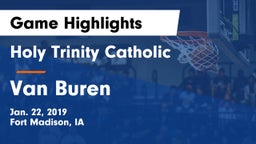 Holy Trinity Catholic  vs Van Buren Game Highlights - Jan. 22, 2019