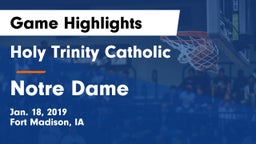 Holy Trinity Catholic  vs Notre Dame Game Highlights - Jan. 18, 2019