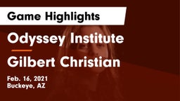 Odyssey Institute vs Gilbert Christian  Game Highlights - Feb. 16, 2021