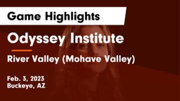 Odyssey Institute vs River Valley (Mohave Valley) Game Highlights - Feb. 3, 2023