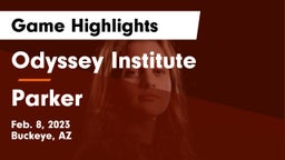 Odyssey Institute vs Parker  Game Highlights - Feb. 8, 2023