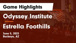 Odyssey Institute vs Estrella Foothills  Game Highlights - June 5, 2023