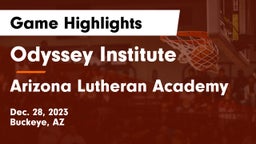 Odyssey Institute vs Arizona Lutheran Academy  Game Highlights - Dec. 28, 2023