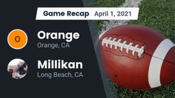 Recap: Orange  vs. Millikan  2021