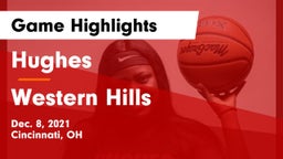 Hughes  vs Western Hills  Game Highlights - Dec. 8, 2021