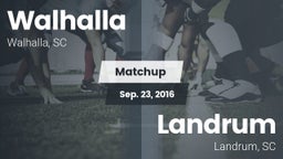 Matchup: Walhalla vs. Landrum  2016