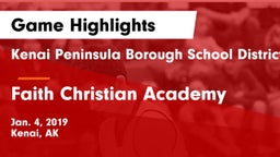 Kenai Peninsula Borough School District  vs Faith Christian Academy Game Highlights - Jan. 4, 2019