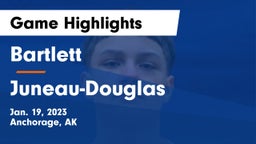 Bartlett  vs Juneau-Douglas  Game Highlights - Jan. 19, 2023