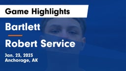 Bartlett  vs Robert Service  Game Highlights - Jan. 23, 2023