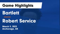Bartlett  vs Robert Service  Game Highlights - March 9, 2023