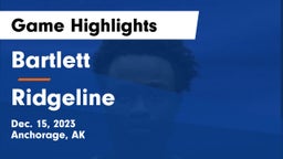 Bartlett  vs Ridgeline  Game Highlights - Dec. 15, 2023