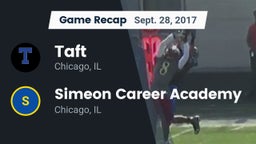 Recap: Taft  vs. Simeon Career Academy  2017