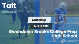 Matchup: Taft vs. Gwendolyn Brooks College Prep High  School 2019