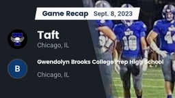 Recap: Taft  vs. Gwendolyn Brooks College Prep High  School 2023