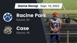 Recap: Racine Park  vs. Case  2022