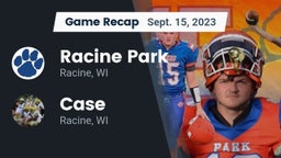Recap: Racine Park  vs. Case  2023