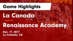 La Canada  vs Renaissance Academy Game Highlights - Dec. 17, 2017