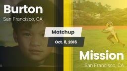 Matchup: Burton vs. Mission  2016