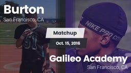 Matchup: Burton vs. Galileo Academy 2016