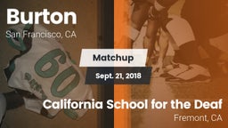 Matchup: Burton vs. California School for the Deaf 2018