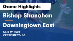 Bishop Shanahan  vs Downingtown East  Game Highlights - April 19, 2022