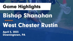Bishop Shanahan  vs West Chester Rustin  Game Highlights - April 5, 2023