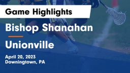 Bishop Shanahan  vs Unionville  Game Highlights - April 20, 2023