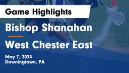 Bishop Shanahan  vs West Chester East  Game Highlights - May 7, 2024