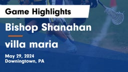 Bishop Shanahan  vs villa maria Game Highlights - May 29, 2024