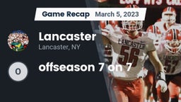 Recap: Lancaster  vs. offseason 7 on 7 2023