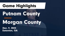 Putnam County  vs Morgan County  Game Highlights - Dec. 9, 2023