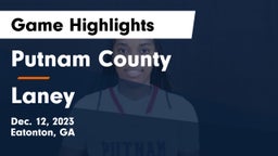 Putnam County  vs Laney  Game Highlights - Dec. 12, 2023