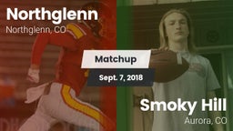 Matchup: Northglenn vs. Smoky Hill  2018