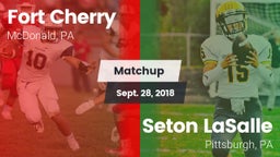 Matchup: Fort Cherry vs. Seton LaSalle  2018