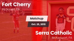 Matchup: Fort Cherry vs. Serra Catholic  2019